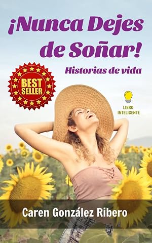 Nunca dejes de so&ntilde;ar: Historias de vida