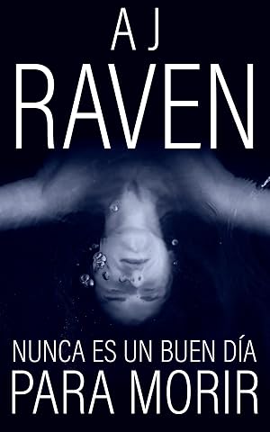 Nunca es un buen d&iacute;a para morir: Novela Negra Espa&ntilde;ola (Andr&eacute;s Hurtado n&ordm; 1)