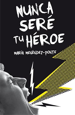 Nunca ser&eacute; tu h&eacute;roe (Gran Angular)