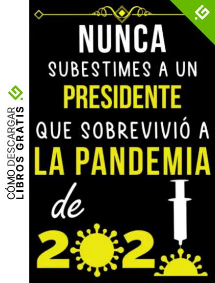 NUNCA SUBESTIMES A UN PRESIDENTE QUE SOBREVIVI&Oacute; A LA PANDEMIA DE 2020.: REGALO DE CUADERNO RAYADO PARA PRESIDENTE | REGALOS DE AGRADECIMIENTO PARA PRESIDENTE COMPA&Ntilde;ERO DE TRABAJO