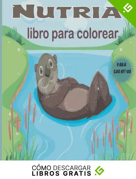 Nutria de Mar Libro Para Colorear Para los Ni&ntilde;os: Perfecto y Divertido Libro Para Colorear de la Nutria Marina |Regalo Para Ni&ntilde;os Bonito y relajante Dise&ntilde;o de Nutria