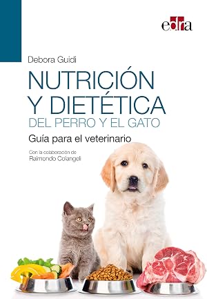 Nutrici&oacute;n y Diet&eacute;tica Del Perro y El Gato. Gu&iacute;a para El Veterinario (Servet/Edra)