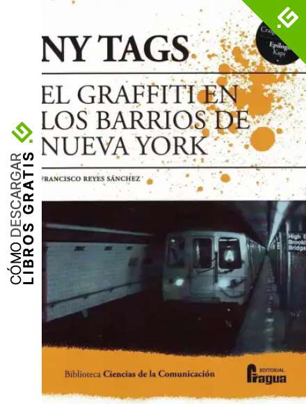 NY TAGS. El graffiti en los barrios de Nueva York.: 162 (Biblioteca de Ciencias de la Comunicaci&oacute;n)