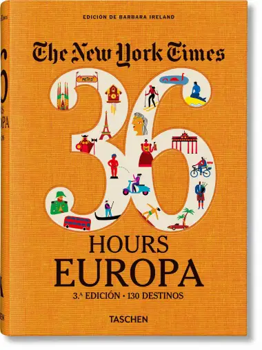 NYT. 36 Hours. Europa. 3.a edici&oacute;n