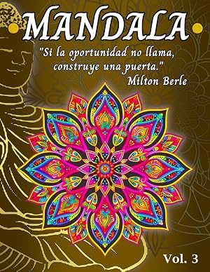 o MANDALAS Y FRASES C&Eacute;LEBRES o: Arte y Pensamiento. Libro para colorear, meditar, reflexionar y relajarse. Vol.3