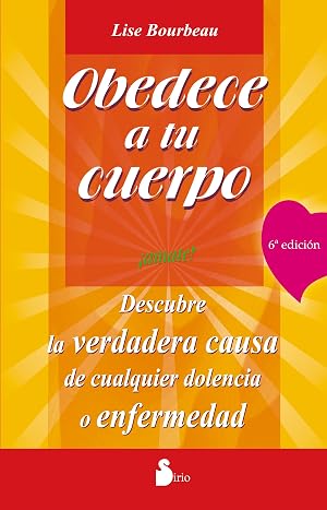 Obedece a tu cuerpo, amate! (2011)