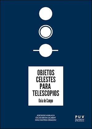 Objetos celestes para telescopios: Gu&iacute;a de campo