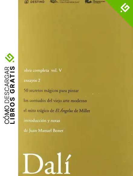 Obra completa. Vol. V - Ensayos, II: 5 (Obra completa Salvador Dal&iacute;)