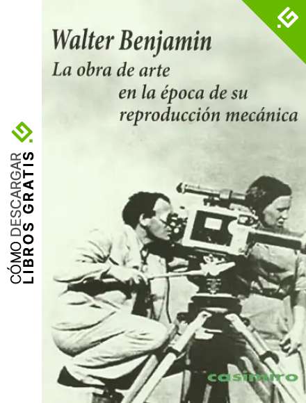 Obra de Arte en la &Eacute;poca de su Reproducci&oacute;n Mec&aacute;nica, Colecci&oacute;n Historia (Casimiro)