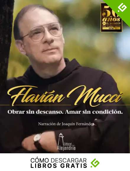 Obrar sin descanso. Amar sin condici&oacute;n: Flavi&aacute;n Mucci