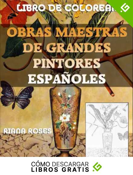 Obras Maestras de Grandes Pintores ESPA&Ntilde;OLES. Libro de Colorear.