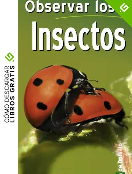 Observar Los Insectos (Guias De Bolsillo) (Gu&iacute;as De Bolsillo)