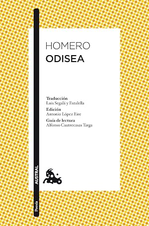 Odisea: Traducci&oacute;n de Luis Segal&agrave; y Estalella. Edici&oacute;n de Antonio L&oacute;pez Eire. Gu&iacute;a de lectura de Alfonso Cuatrecasas Targa (Cl&aacute;sica)