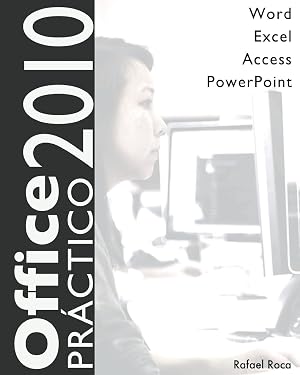 Office 2010 Pr&aacute;ctico: Word, Excel, Access, PowerPoint
