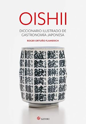 Oishii - diccionario ilustrado de garstronom&iacute;a japonesa (COCINA)