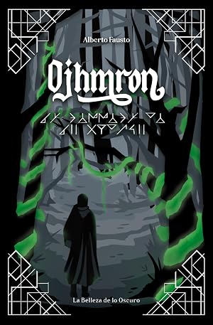 Ojhmron - La Belleza de lo Oscuro: (Libro 1 de la Trilog&iacute;a Oscura)