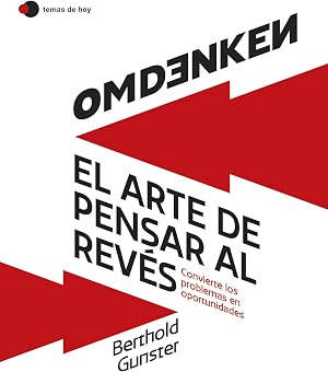 Omdenken: el arte de pensar al rev&eacute;s: Convierte los problemas en oportunidades (temas de hoy)