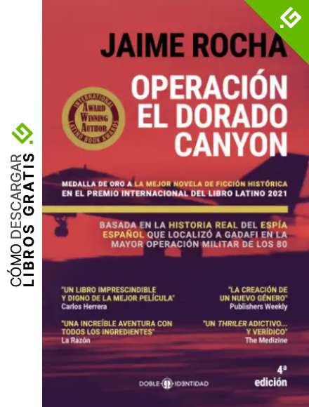 Operacion El Dorado Canyon: Basada en la historia real del esp&iacute;a espa&ntilde;ol que localiz&oacute; a Gadafi