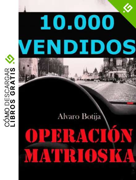 Operaci&oacute;n Matrioska: Finalista Premios Eriginal Books 2017: Mejor novela Polic&iacute;aca, de Suspense o Thrillers