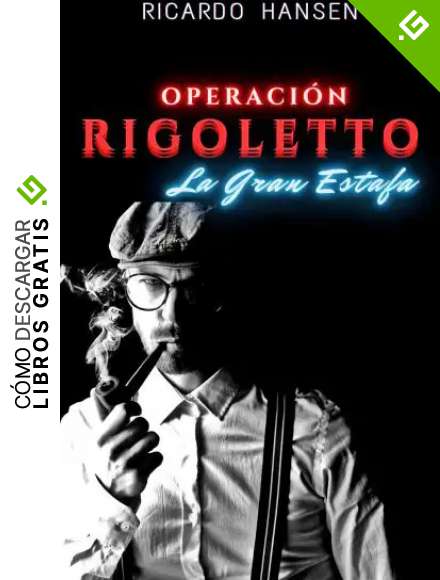 Operaci&oacute;n Rigoletto: La Gran Estafa
