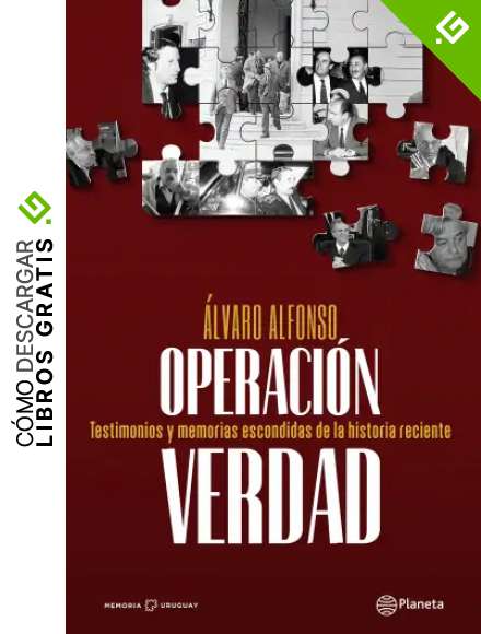 Operaci&oacute;n verdad: Testimonios y memorias escondidas (Fuera de colecci&oacute;n)