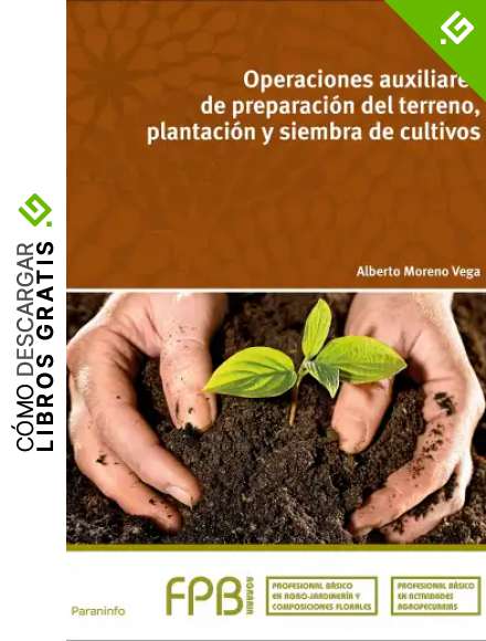 Operaciones auxiliares de preparaci&oacute;n del terreno, plantaci&oacute;n y siembra de cultivos