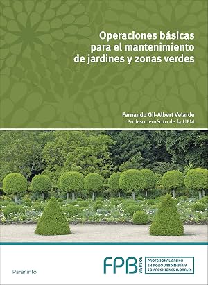 Operaciones b&aacute;sicas para el mantenimiento de jardines, parques y zonas verdes