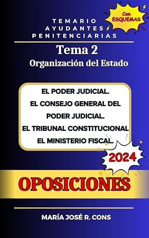 OPOSICIONES. El Poder Judicial. El Consejo General del Poder Judicial. El Tribunal Constitucional. El Ministerio Fiscal. : Tema 2. Organizaci&oacute;n del Estado. ... Personal y Presupuestario - Bloque I)