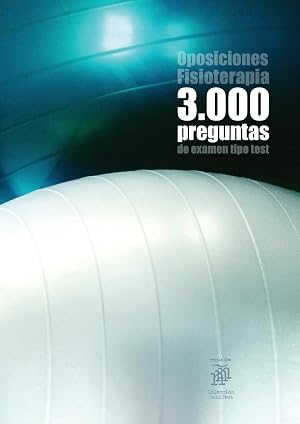 Oposiciones Fisioterapia: 3.000 preguntas de examen tipo test (Colecci&oacute;n Sanitest)