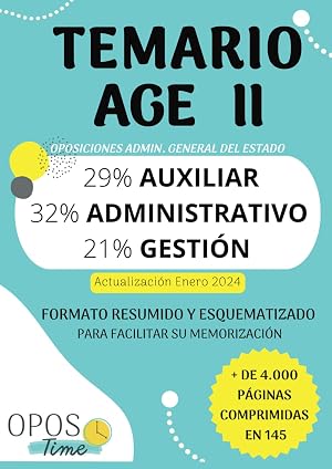OPOSTIME. TEMARIO AGE II. OPOSICIONES A LA ADMINISTRACI&Oacute;N GENERAL DEL ESTADO PARA AUXILIAR, ADMINISTRATIVO Y GESTI&Oacute;N: Formato resumido y esquematizado ... su memorizaci&oacute;n (PREPARACI&Oacute;N OPOSICIONES AGE)