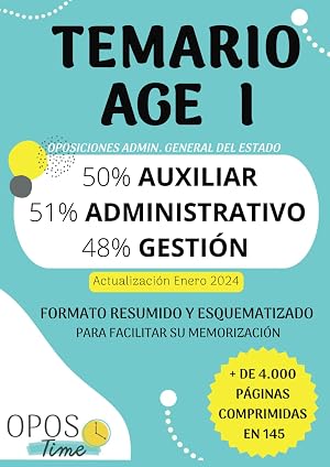 OPOSTIME. TEMARIO COM&Uacute;N DE LA ADMINISTRACI&Oacute;N GENERAL DEL ESTADO (AGE) PARA AUXILIAR, ADMINISTRATIVO Y GESTI&Oacute;N: Formato resumido y esquematizado para ... su memorizaci&oacute;n (PREPARACI&Oacute;N OPOSICIONES AGE)
