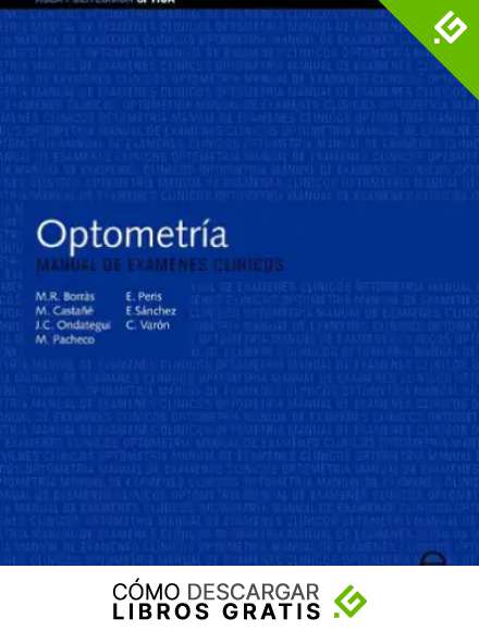 Optometr&iacute;a. Manual de ex&aacute;menes cl&iacute;nicos: 4 (Aula Polit&egrave;cnica)