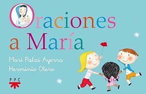 Oraciones a Mar&iacute;a