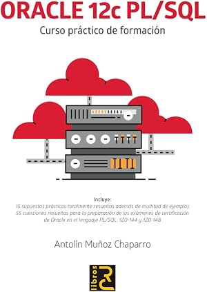 ORACLE 12c PL/SQL. Curso pr&aacute;ctico de formaci&oacute;n