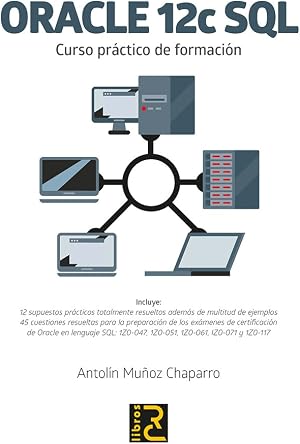 Oracle 12c SQL. Curso pr&aacute;ctico de formaci&oacute;n