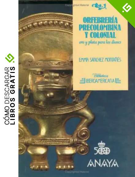Orfebreria precolombina (Biblioteca Iberoamericana)