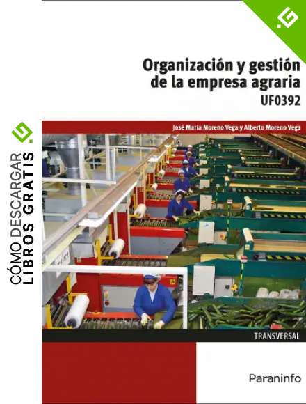 Organizaci&oacute;n y gesti&oacute;n de la empresa agraria
