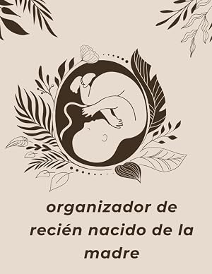 organizador de reci&eacute;n nacido de la madre: Registro diario de ni&ntilde;era - Rastreador de rutinas diarias todo en uno para ni&ntilde;os y beb&eacute;s - Alimentaci&oacute;n, ... de actividad del beb&eacute;, organizador de ni&ntilde;era)