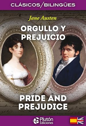Orgullo y Prejuicio/ Pride And Prejudice (Colecci&oacute;n Cl&aacute;sicos Biling&uuml;es)