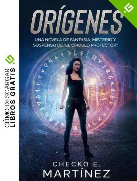 Or&iacute;genes: Una novela de fantas&iacute;a, misterio y suspenso (El Circulo Protector)