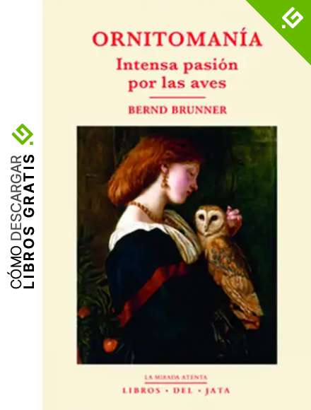 Ornitoman&iacute;a: Intensa pasi&oacute;n por las aves: 12 (La mirada atenta)