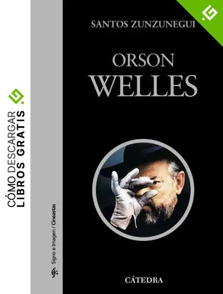 Orson Welles (Signo e imagen - Signo e imagen. Cineastas)