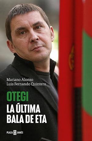Otegi: La &uacute;ltima bala de ETA