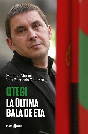 Otegi: La &uacute;ltima bala de ETA (Obras diversas)