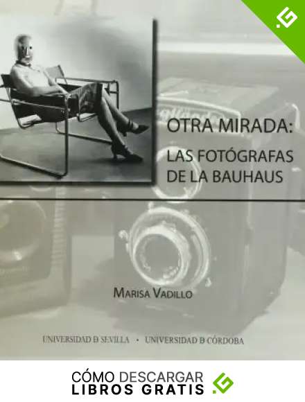 Otra mirada: las fot&oacute;grafas de la Bauhaus: 27 (Serie Arte)