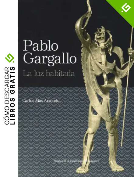 Pablo Gargallo. La Luz habitada: 19 (De Arte)