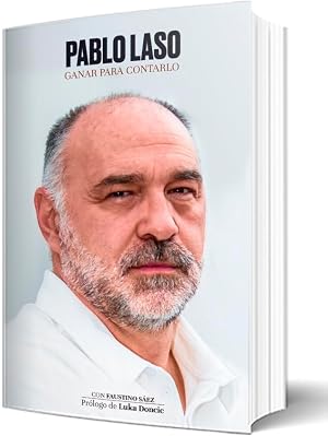 Pablo Laso. Ganar para contarlo