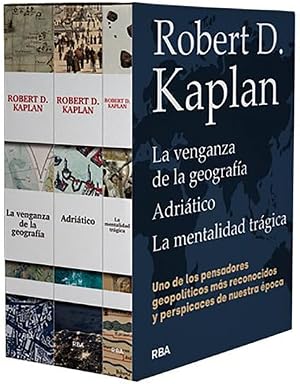 Pack Robert D. Kaplan: Adri&aacute;tico, La venganza de la geograf&iacute;a, Mentalidad tr&aacute;gica (Ensayo y Biograf&iacute;a)