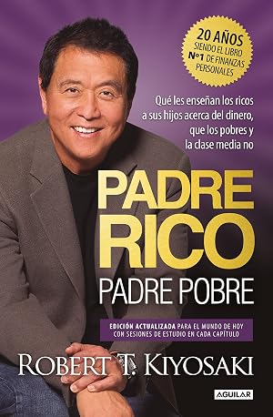 Padre Rico, padre Pobre (edici&oacute;n especial ampliada, actualizada y en tapa dura): Que les ense&ntilde;an los ricos a sus hijos acerca del dinero, que los pobres y la clase media no (Divulgaci&oacute;n)
