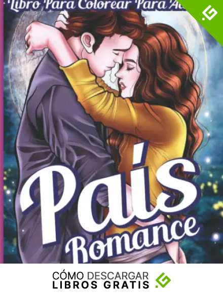 Pa&iacute;s Romance Libro para colorear para adultos: Libro para colorear con hermosas parejas y escenas rom&aacute;nticas para aliviar el estr&eacute;s y relajarse para adultos